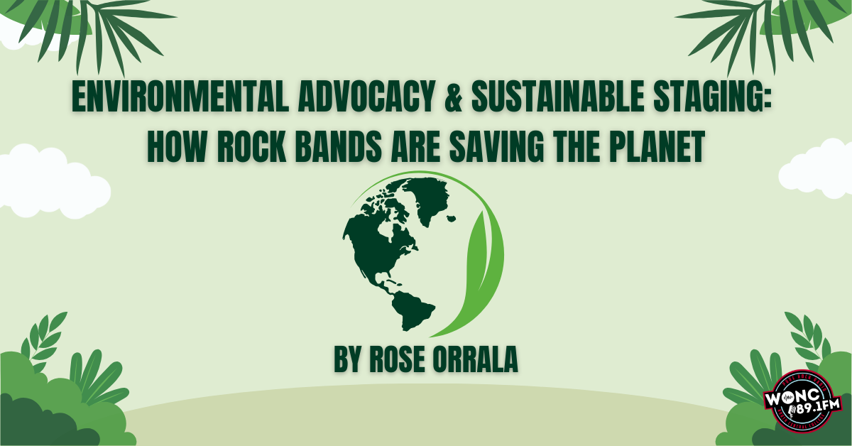 Environmental Advocacy & Sustainable Staging: How Rock Bands are Saving the Planet