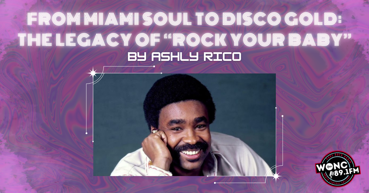 From Miami Soul to Disco Gold: The Legacy of “Rock Your Baby”